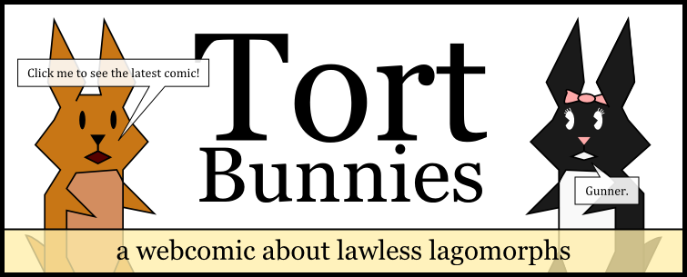 Tort Bunnies. A webcomic about lawless lagomorphs.